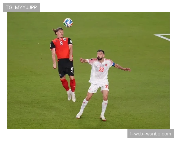 奥地利3-1约旦，球队重返世界杯后取得重要胜利